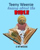 Teeny Weenie Learns about the Bible (The Weenies of the Wood Adventures) (eBook, ePUB)