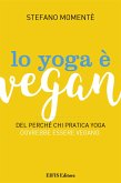 Lo Yoga è Vegan (fixed-layout eBook, ePUB)