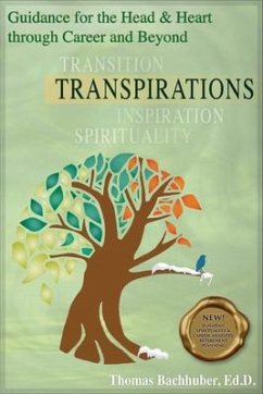 TRANSPIRATIONS-Guidance for the Head & Heart through Career and Beyond (eBook, ePUB) - Bachhuber, Thomas