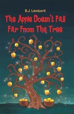 The Apple Doesn't Fall Far From The Tree (eBook, ePUB) - Lamberti, B. J.