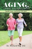 AGING, a healthy meaningful journey (eBook, ePUB)