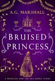 The Bruised Princess (Once Upon a Short Story, #3) (eBook, ePUB)