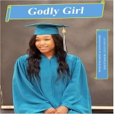 Godly Girl (Saved By J E S U S C H R I S T, #5) (eBook, ePUB) Godly Girl (Saved By J E S U S C H R I S T, #5) (eBook, ePUB)