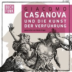 Giacomo Casanova und die Kunst der Verführung (MP3-Download) - Casanova, Giacomo