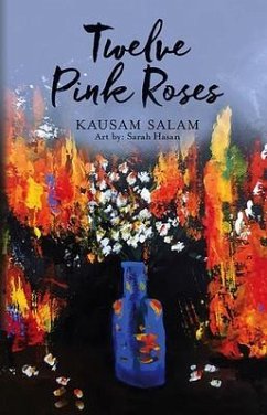 Twelve Pink Roses (eBook, ePUB) - Salam, Kausam
