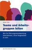 Teams und Arbeitsgruppen leiten (eBook, ePUB)