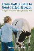 From Bottle Calf to Beef Filled Freezer (eBook, ePUB)
