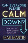 Can Everyone Please Calm Down? (eBook, ePUB)