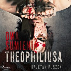 Dwa sumienia Theophiliusa (MP3-Download) - Puszek, Kajetan