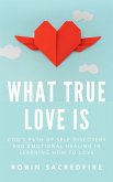 What True Love Is (eBook, ePUB)