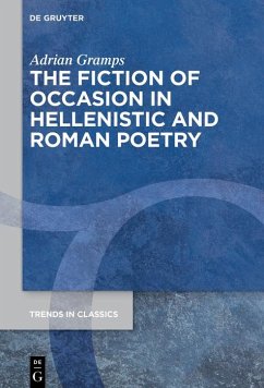 The Fiction of Occasion in Hellenistic and Roman Poetry (eBook, PDF) - Gramps, Adrian