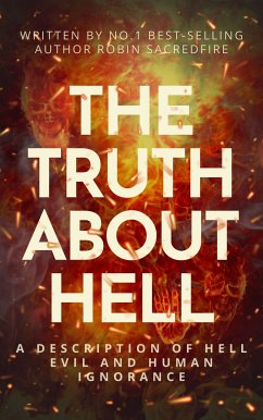 The Truth About Hell (eBook, ePUB) - Sacredfire, Robin