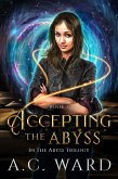 Accepting the Abyss (The Abyss Trilogy, #3) (eBook, ePUB)