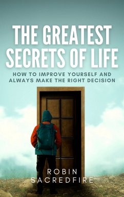 The Greatest Secrets of Life (eBook, ePUB) - Sacredfire, Robin