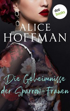 Die Geheimnisse der Sparrow-Frauen (eBook, ePUB) - Hoffman, Alice