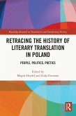 Retracing the History of Literary Translation in Poland (eBook, PDF)