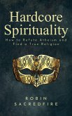 Hardcore Spirituality (eBook, ePUB)