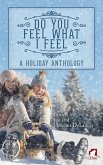 Do You Feel What I Feel (eBook, ePUB)