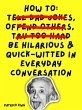 How To Be Hilarious and Quick-Witted in... - Bild 1