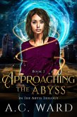 Approaching the Abyss (The Abyss Trilogy, #2) (eBook, ePUB)