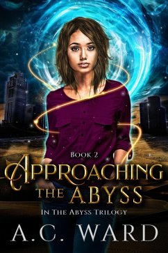 Approaching the Abyss (The Abyss Trilogy, #2) (eBook, ePUB) - Ward, A. C.