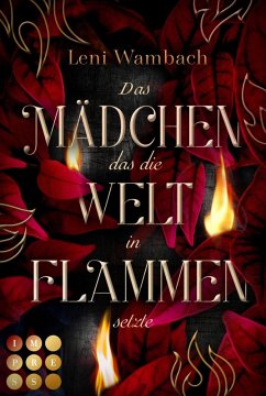 Das Mädchen, das die Welt in Flammen setzte (eBook, ePUB) - Wambach, Leni