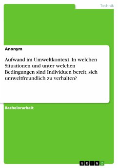 Aufwand im Umweltkontext. In welchen Situationen und unter welchen Bedingungen sind Individuen bereit, sich umweltfreundlich zu verhalten? (eBook, PDF)