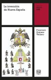 La invención de Nueva España (eBook, ePUB) La invención de Nueva España (eBook, ePUB)