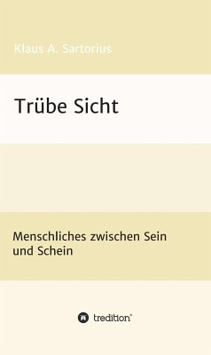 Trübe Sicht (eBook, ePUB) - Sartorius, Klaus A.