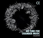 No Time For Chamber Music