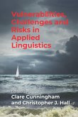 Vulnerabilities, Challenges and Risks in Applied Linguistics (eBook, ePUB)