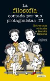 La filosofía contada por sus protagonistas III (eBook, ePUB)