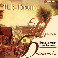 Vechera na Hutore bliz Dikan'ki (MP3-Download) - Gogol, Nikolai Vasilyevich