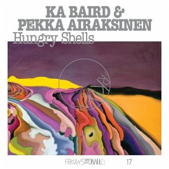 Frkwys Vol.17: Hungry Shells - Baird,Ka & Airaksinen,Pekka