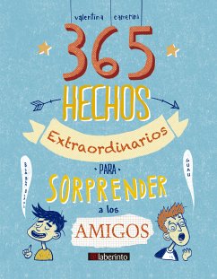 365 hechos extraordinarios para sorprender a los amigos (eBook, ePUB) - Camerini, Valentina