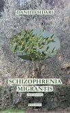 Schizophrenia Migrantis (eBook, ePUB) Schizophrenia Migrantis (eBook, ePUB)