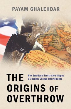 The Origins of Overthrow (eBook, ePUB) - Ghalehdar, Payam