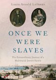 Once We Were Slaves (eBook, ePUB)