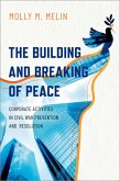 The Building and Breaking of Peace (eBook, ePUB)