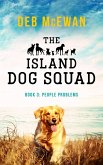 The Island Dog Squad Book 3: People Problems (eBook, ePUB)