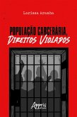 População Carcerárea, Direitos Violados (eBook, ePUB)