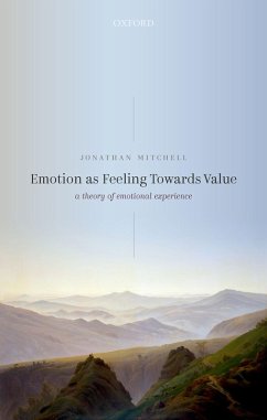Emotion as Feeling Towards Value (eBook, ePUB) - Mitchell, Jonathan