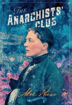 The Anarchists' Club (eBook, ePUB) - Reeve, Alex