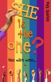 She is the one? (eBook, ePUB)