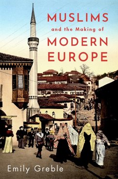 Cover Muslims and the Making of Modern Europe (eBook, ePUB)