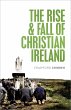The Rise and Fall of Christian Ireland... - Bild 1