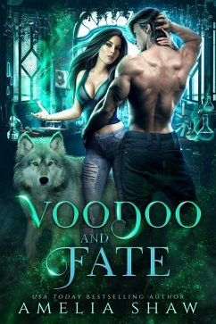 Voodoo and Fate (eBook, ePUB) - Shaw, Amelia