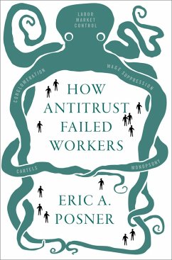 How Antitrust Failed Workers (eBook, PDF) - Posner, Eric A.