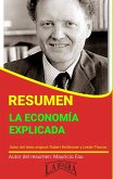 Resumen de La Economía Explicada de Robert Heilbroner y Lester Thurow (RESÚMENES UNIVERSITARIOS) (eBook, ePUB)