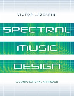 Spectral Music Design (eBook, ePUB) - Lazzarini, Victor
